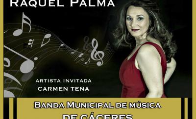 BANDA MUNICIPAL DE MUSICA DE CACERES , LA COPLA Y RAQUEL PALMA