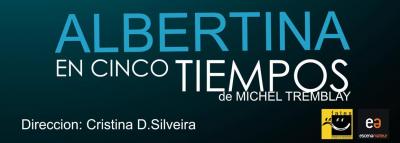 ALBERTINA EN CINCO TIEMPOS