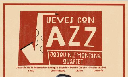 JOAQUÍN DE LA MONTAÑA CUARTET, <small>JUEVES CON JAZZ</small>