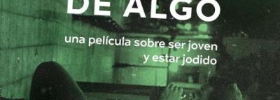 Estreno de la película MUCHOS PEDAZOS DE ALGO