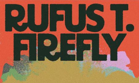 RUFUS T. FIREFLY, <small>Gira Todas las cosas buenas</small>