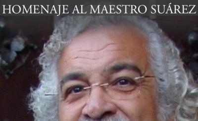 HOMENAJE AL MAESTRO SUAREZ