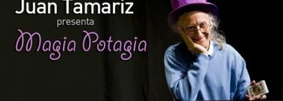 MAGIA POTAGIA, con JUAN TAMARIZ