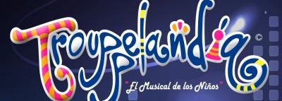 TROUPPELANDIA, EL MUSCIAL DE LOS NIÑOS