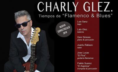 CHARLY GLEZ.  TIEMPOS DE FLAMENCO Y BLUES
