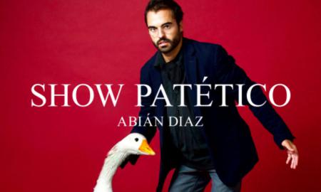 ABIÁN DÍAZ, <small>SHOW  PATÉTICO</small>